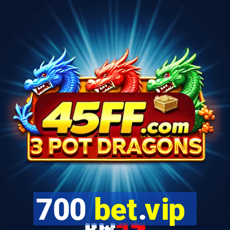 700 bet.vip